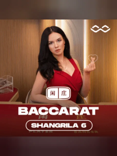 Shangrila Baccarat 6