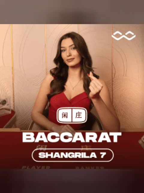 Shangrila Baccarat 7