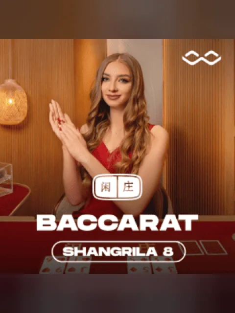 Shangrila Baccarat 8