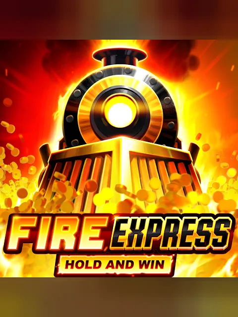 Fire Express: Hold & Win